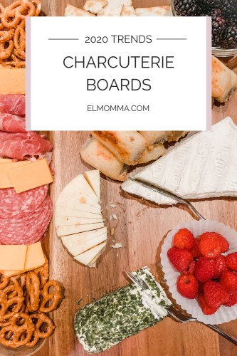 A 2020 Trend that should Stay…the Charcuterie Board